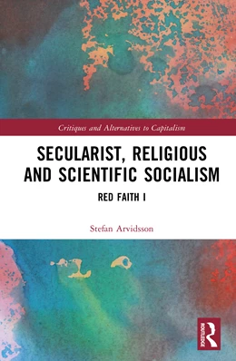 Abbildung von Arvidsson | Secularist, Religious and Scientific Socialism | 1. Auflage | 2025 | beck-shop.de