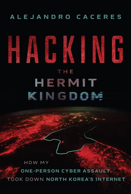 Abbildung von Caceres | Hacking the Hermit Kingdom | 1. Auflage | 2026 | beck-shop.de