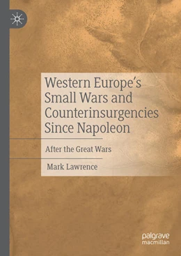 Abbildung von Lawrence | Western Europe's Small Wars and Counterinsurgencies Since Napoleon | 1. Auflage | 2024 | beck-shop.de