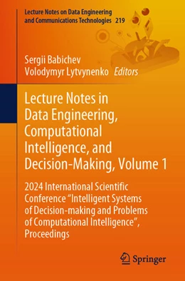 Abbildung von Babichev / Lytvynenko | Lecture Notes in Data Engineering, Computational Intelligence, and Decision-Making, Volume 1 | 1. Auflage | 2024 | beck-shop.de