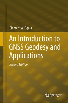 Abbildung von Ogaja | An Introduction to GNSS Geodesy and Applications | 2. Auflage | 2024 | beck-shop.de