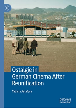 Abbildung von Astafeva | Ostalgie in German Cinema After Reunification | 1. Auflage | 2024 | beck-shop.de