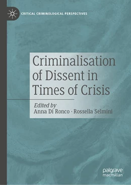 Abbildung von Di Ronco / Selmini | Criminalisation of Dissent in Times of Crisis | 1. Auflage | 2024 | beck-shop.de