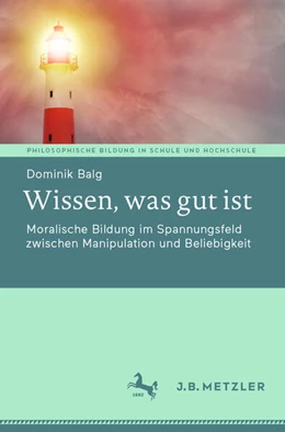 Abbildung von Balg | Wissen, was gut ist | 1. Auflage | 2024 | beck-shop.de