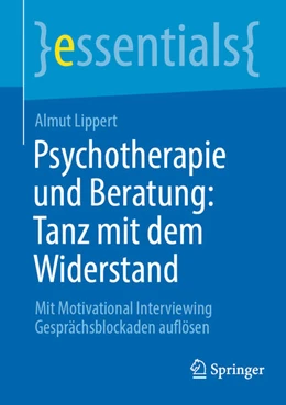 Abbildung von Lippert | Psychotherapie und Beratung: Tanz mit dem Widerstand | 1. Auflage | 2024 | beck-shop.de