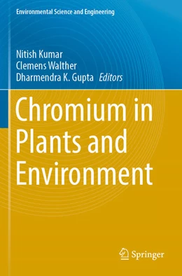 Abbildung von Kumar / Walther | Chromium in Plants and Environment | 1. Auflage | 2024 | beck-shop.de