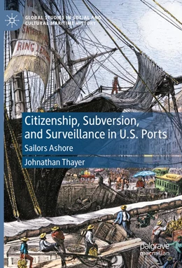 Abbildung von Thayer | Citizenship, Subversion, and Surveillance in U.S. Ports | 1. Auflage | 2024 | beck-shop.de