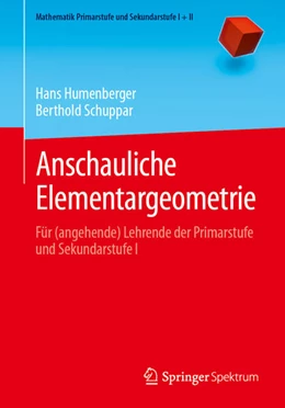 Abbildung von Humenberger / Schuppar | Anschauliche Elementargeometrie | 1. Auflage | 2024 | beck-shop.de