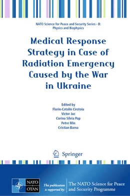 Abbildung von Cirstoiu / Juc | Medical Response Strategy in Case of Radiation Emergency Caused by the War in Ukraine | 1. Auflage | 2024 | beck-shop.de