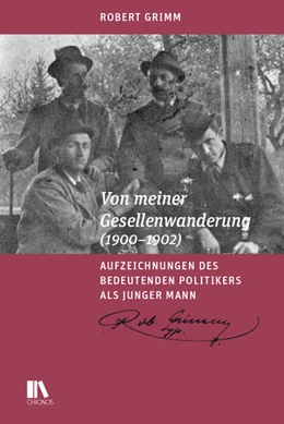 Abbildung von Grimm / Berz | Von meiner Gesellenwanderung (1900-1902) | 1. Auflage | 2025 | beck-shop.de