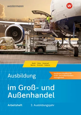 Abbildung von Menne / Schmidt | Ausbildung im Groß- und Außenhandel. 3. Ausbildungsjahr. Arbeitsheft | 5. Auflage | 2025 | beck-shop.de
