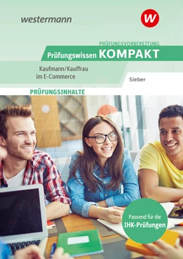 Abbildung von Sieber | Prüfungsvorbereitung Prüfungswissen KOMPAKT - Kaufmann/Kauffrau im E-Commerce | 5. Auflage | 2025 | beck-shop.de