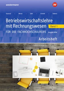 Abbildung von Menne / Schmidt | Betriebswirtschaftslehre mit Rechnungswesen 1. Arbeitsheft. Für die Fachhochschulreife - Ausgabe Nordrhein-Westfalen | 7. Auflage | 2025 | beck-shop.de