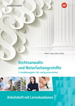 Abbildung von Lange-Scholz / Kober | Rechtsanwalts- und Notarfachangestellte. 3. Ausbildungsjahr, fall- und praxisorientiert Arbeitsheft | 2. Auflage | 2025 | beck-shop.de