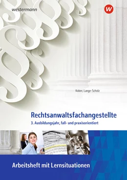 Abbildung von Lange-Scholz / Kober | Rechtsanwaltsfachangestellte. 3. Ausbildungsjahr, fall- und praxisorientiert Arbeitsheft | 2. Auflage | 2025 | beck-shop.de