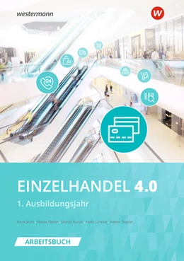 Abbildung von Jecht / Limpke | Einzelhandel 4.0. 1. Ausbildungsjahr. Arbeitsbuch | 3. Auflage | 2025 | beck-shop.de