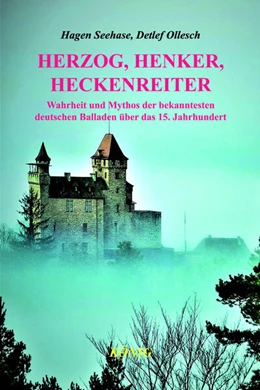 Abbildung von Seehase / Ollesch | Herzog, Henker, Heckenreiter | 1. Auflage | 2024 | beck-shop.de