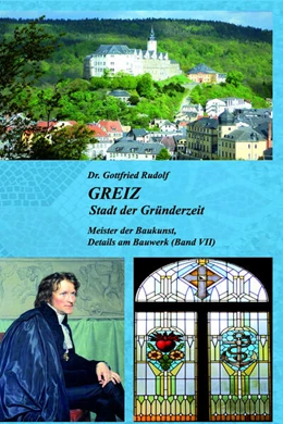 Abbildung von Rudolf | GREIZ - Stadt der Gründerzeit (Bd. VII) | 1. Auflage | 2024 | beck-shop.de