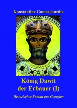 Abbildung von Gamsachurdia | König Dawit der Erbauer (Erstes Buch) | 1. Auflage | 2024 | beck-shop.de