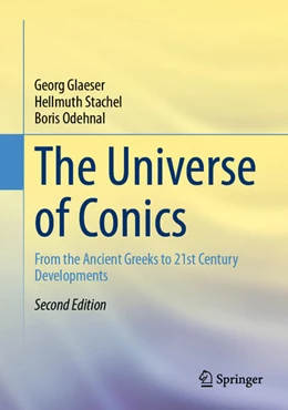 Abbildung von Glaeser / Stachel | The Universe of Conics | 2. Auflage | 2024 | beck-shop.de