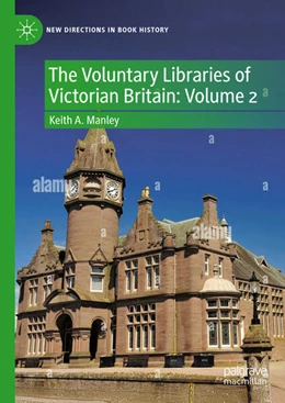 Abbildung von Manley | The Voluntary Libraries of Victorian Britain: Volume 2 | 1. Auflage | 2024 | beck-shop.de