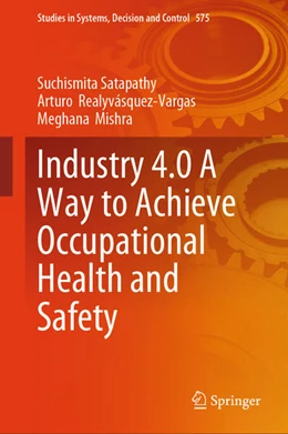 Abbildung von Satapathy / Realyvásquez-Vargas | Industry 4.0 A Way to Achieve Occupational Health and Safety | 1. Auflage | 2024 | beck-shop.de