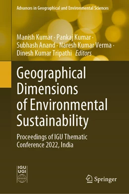 Abbildung von Kumar / Anand | Geographical Dimensions of Environmental Sustainability | 1. Auflage | 2024 | beck-shop.de