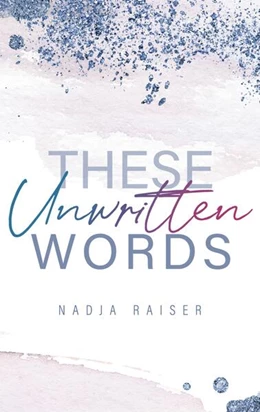 Abbildung von Raiser | These Unwritten Words | 1. Auflage | 2024 | beck-shop.de