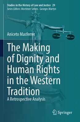 Abbildung von Masferrer | The Making of Dignity and Human Rights in the Western Tradition | 1. Auflage | 2024 | beck-shop.de
