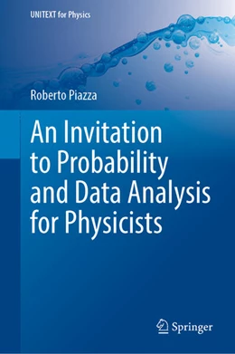 Abbildung von Piazza | An Invitation to Probability and Data Analysis for Physicists | 1. Auflage | 2025 | beck-shop.de