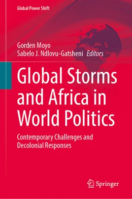 Abbildung von Moyo / Ndlovu-Gatsheni | Global Storms and Africa in World Politics | 1. Auflage | 2025 | beck-shop.de