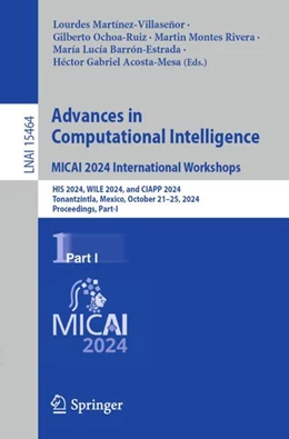 Abbildung von Martínez-Villaseñor / Ochoa-Ruiz | Advances in Computational Intelligence. MICAI 2024 International Workshops | 1. Auflage | 2025 | 15464 | beck-shop.de