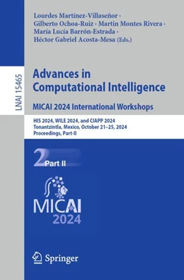 Abbildung von Martínez-Villaseñor / Ochoa-Ruiz | Advances in Computational Intelligence. MICAI 2024 International Workshops | 1. Auflage | 2025 | 15465 | beck-shop.de