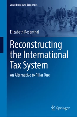 Abbildung von Rosenthal | Reconstructing the International Tax System | 1. Auflage | 2025 | beck-shop.de