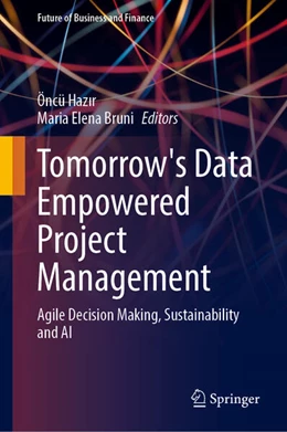 Abbildung von Hazir / Bruni | Tomorrow's Data Empowered Project Management | 1. Auflage | 2025 | beck-shop.de