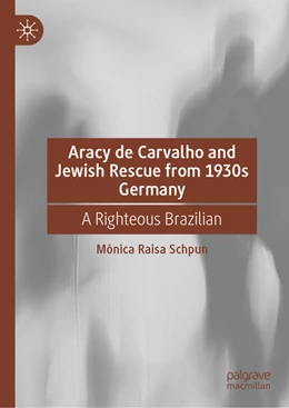 Abbildung von Schpun | Aracy de Carvalho and Jewish Rescue from 1930s Germany | 1. Auflage | 2025 | beck-shop.de