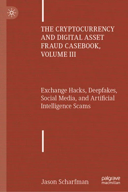 Abbildung von Scharfman | The Cryptocurrency and Digital Asset Fraud Casebook, Volume III | 1. Auflage | 2025 | beck-shop.de