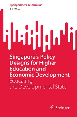 Abbildung von Woo | Singapore’s Policy Designs for Higher Education and Economic Development | 1. Auflage | 2024 | beck-shop.de