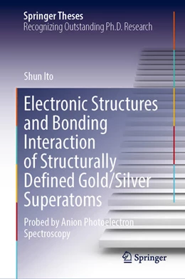 Abbildung von Ito | Electronic Structures and Bonding Interaction of Structurally Defined Gold/Silver Superatoms | 1. Auflage | 2025 | beck-shop.de