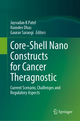 Abbildung von Patel / Dhas | Core-Shell Nano Constructs for Cancer Theragnostic | 1. Auflage | 2025 | beck-shop.de