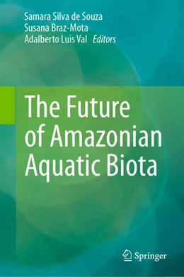 Abbildung von de Souza / Braz-Mota | The Future of Amazonian Aquatic Biota | 1. Auflage | 2024 | beck-shop.de