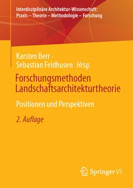 Abbildung von Berr / Feldhusen | Forschungsmethoden Landschaftsarchitekturtheorie | 2. Auflage | 2024 | beck-shop.de