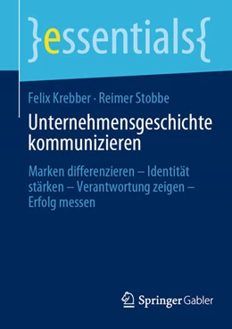 Abbildung von Krebber / Stobbe | Unternehmensgeschichte kommunizieren | 1. Auflage | 2024 | beck-shop.de