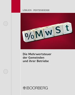 Abbildung von Löblein / Pentenrieder | Die Mehrwertsteuer der Gemeinden und ihrer Betriebe | 1. Auflage | 2024 | beck-shop.de