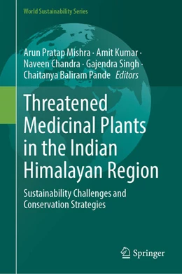 Abbildung von Mishra / Kumar | Threatened Medicinal Plants in the Indian Himalayan Region | 1. Auflage | 2024 | beck-shop.de