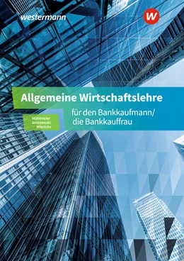 Abbildung von Skorzenski / Wierichs | Allgemeine Wirtschaftslehre für den Bankkaufmann/die Bankkauffrau. Schulbuch | 14. Auflage | 2025 | beck-shop.de