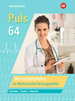 Abbildung von Zindel / Lötzerich | Puls 64. Wirtschaftslehre für Medizinische Fachangestellte. Schulbuch | 9. Auflage | 2025 | beck-shop.de