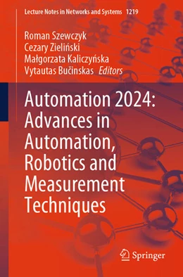 Abbildung von Szewczyk / Zielinski | Automation 2024: Advances in Automation, Robotics and Measurement Techniques | 1. Auflage | 2024 | beck-shop.de