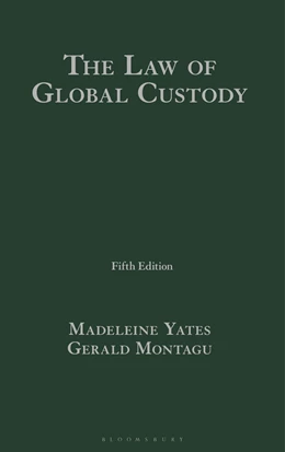 Abbildung von Yates / Montagu | The Law of Global Custody | 5. Auflage | 2025 | beck-shop.de