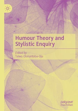 Abbildung von Oloruntoba-Oju | Humour Theory and Stylistic Enquiry | 1. Auflage | 2024 | beck-shop.de